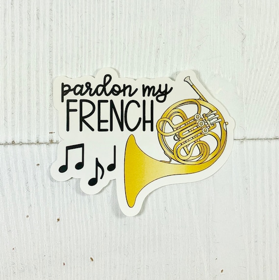 Funny French Horn ' French Horn Vinyl Sticker Decal 