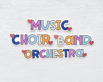 Music Choir Band Orchestra love sticker for musicians and teachers, glossy vinyl sticker, music teacher decal