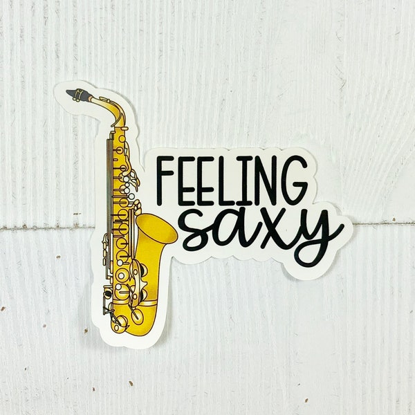 Saxophone sticker for music teacher, glossy sticker, vinyl sticker, Teacher Appreciation, gift for teacher, saxophone sticker, Feeling Saxy