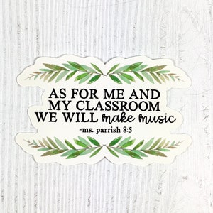 Custom sticker for music teacher, glossy sticker, music sticker, gift for music teacher, Teacher Appreciation, As for me and my classroom