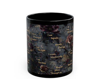 Floral Affirmation Mug, Dark Botanical Coffee Cup, Motivational Tea Mug, Black Ceramic Drinkware, Positive Quote Cup