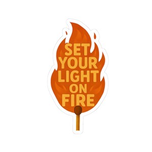 Affirmation Stickers, Light on Fire Encouraging Sticker, Motivational Sticker Set, Inspirational Decal, Self-Care Sticker Pack