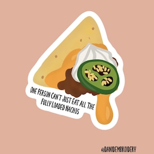 Fully Loaded Nachos Waterproof Sticker, Inspired by I Think You Should Leave, ITYSL, Tim Robinson, Hydroflask, Laptop, Yeti