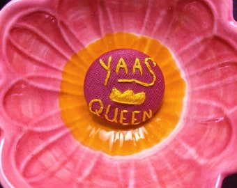 Yaas Queen hand embroidered pin