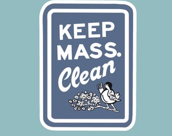 Keep Mass Clean Waterproof Sticker | Massachusetts | Earth Day | Don't Litter | Nature | Hiking | Outdoors | Yeti | Hydroflask