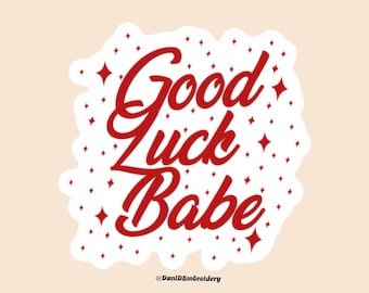 Good Luck Babe Chappell Roan Inspired Sticker, waterproof sticker