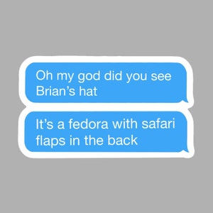 Brian's Fedora with Safari Flaps text message sticker, inspired by I Think You Should Leave, ITYSL, Tim Robinson, waterproof, hydroflask