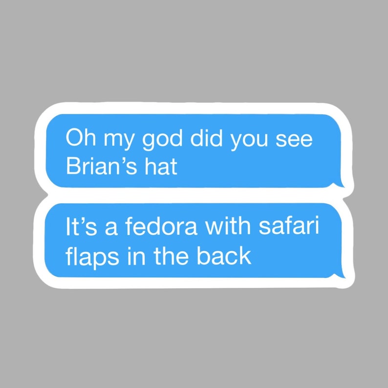 Brian's Fedora with Safari Flaps text message sticker, inspired by I Think You Should Leave, ITYSL, Tim Robinson, waterproof, hydroflask image 1