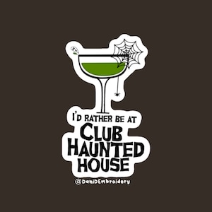 I'd lieber Be At Club Haunted House wasserdichter Aufkleber inspiriert von I Think You Sollte Leave, ITYSL, Dice, Tim Robinson, Wasserflasche, Laptop