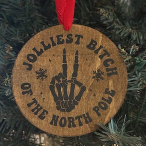 Jolliest bitch from the North Pole wood ornament, secret santa gift, funny ornament, funny adult, adult humor, white elephant gift