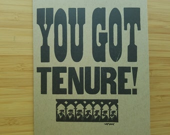 You Got Tenure - Letterpress Card