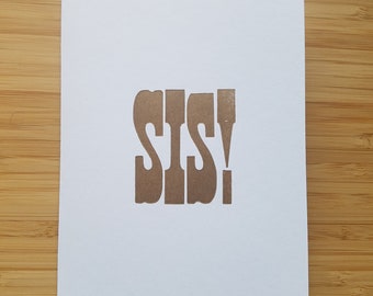 Sis! Happy Birthday Sister - Woodtype Letterpress Card