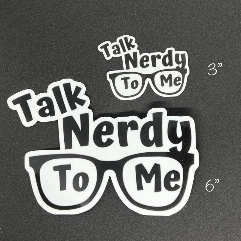 Talk Nerdy to Me sticker, vinyl stickers with quotes, tumbler, water bottle decal, cute quotes, nerd sayings, laptop sticker, car decals image 5