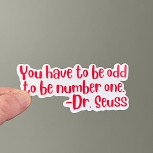 Fun Dr Seuss quotes, You Have to be Odd to be Number One, Stickers for elementary students and teachers, classroom decor, planner sticker