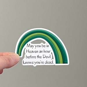 Irish Proverb, May You Be In Heaven, St. Patrick’s Day quotes, stickers with fun quotes, Irish Decals for water bottles, laptop, or car
