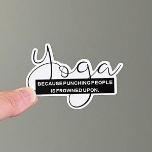 Yoga Sticker: Funny Yoga Quote, Water Bottle or Laptop Decal image 1