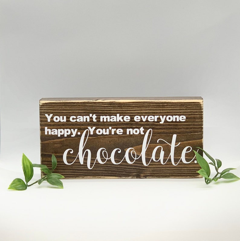 You're Not Chocolate Sign.