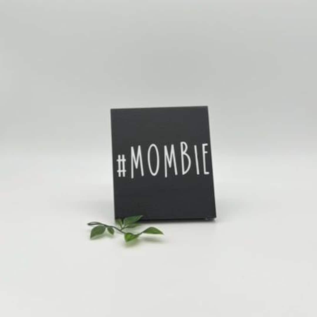 Mombie, a Small Wood Sign for Moms - Etsy