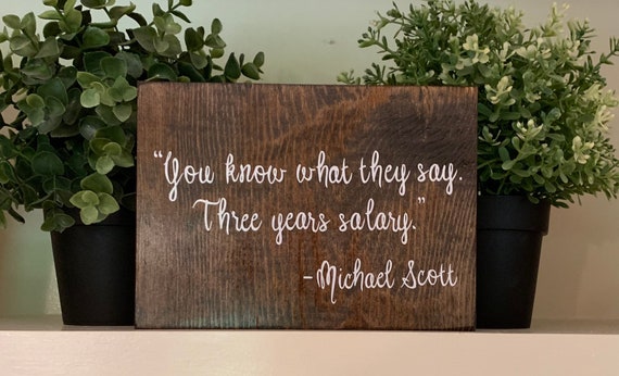You Know What They Say 3 Years Salary Michael Scott Quote The Hong Kong - Home Decor Salary You Know What They Say 3 Years Salary Michael Scott Quote The Hong Kong - Home Decor Salary