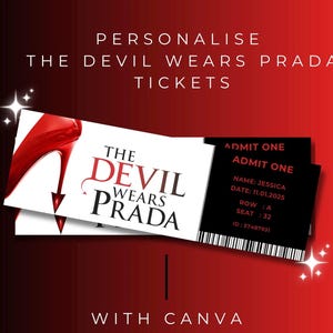 May include: A customizable ticket template for "The Devil Wears Prada" movie, featuring a red high heel shoe and the movie title. The text "Personalize The Devil Wears Prada Tickets With Canva" is at the top of the image.