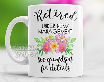 Retirement gifts for grandma Coffee Tea Mug Retired under new management see grandson for details
