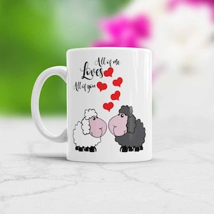 Sheep Mouton Mug All of Me Loves All Of You - Valentine&#39;s day mug, Girlfriend gift, Boyfriend Gift, Love quotes for her / him Xmas present