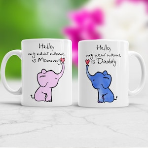 Gift for New Mom and Dad Mug Set Perfect for New Mom and Dad Hello My New Name is Mommy, My New Name is Daddy Set of two Mugs with Elephant