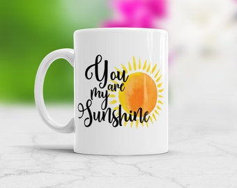 Mothers Day Gift You Are My Sunshine Coffee Mug Birthday Present for Mom, Mothers Day for Grandma, Sunshine gift for Her, Gift Idea for Nana
