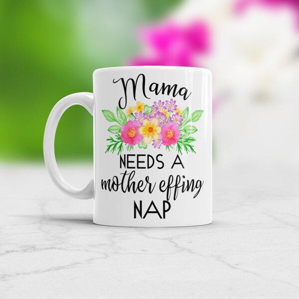 Mama Needs a Nap Mom Life coffee mug, New mom Funny gift, Baby Shower Gift