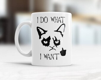 I Do What I Want Mug Cat Coffee Cup Cat Humor, Great Cat Lover Birthday Gift, Hilarious Present For Mom Funny Grumpy Cat, middle finger mug