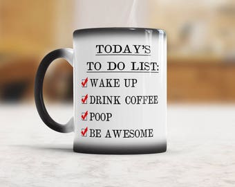 Todays To Do List Funny Poop Coffee Mug, Be Awesome Mug, My plan for today, I will be Awesome, Poop Mugs, To do List Mug, Wake Up coffee mug