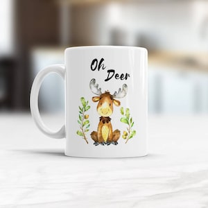 Cute Deer coffee Mug Oh Deer, Gift for Him, Gift for Her, Christmas gift idea, Watercolor animal Unique 11 oz tea cup for present