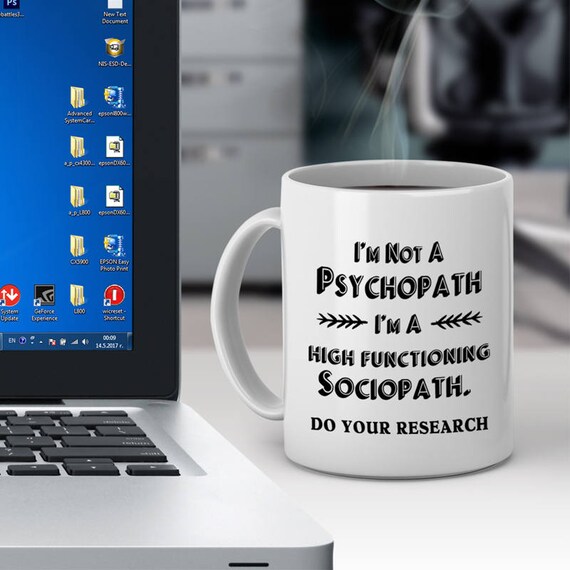 Tasse De Citation Drole Je Suis Pas Un Psychopathe Je Suis A Etsy France