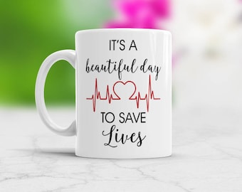 Es ist ein schöner Tag, um Leben zu retten Becher, Krankenschwester Geschenk Kaffeetasse, Geburtstagsgeschenk für Krankenschwester, Doktor Abschluss Geschenkidee, Anatomie Becher