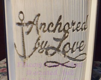 Knip- en vouwboekvouwpatroon ANCHORED By LOVE 521 pagina's met instructies Uniek kunstcadeau New Home Wedding Love **Direct downloaden**