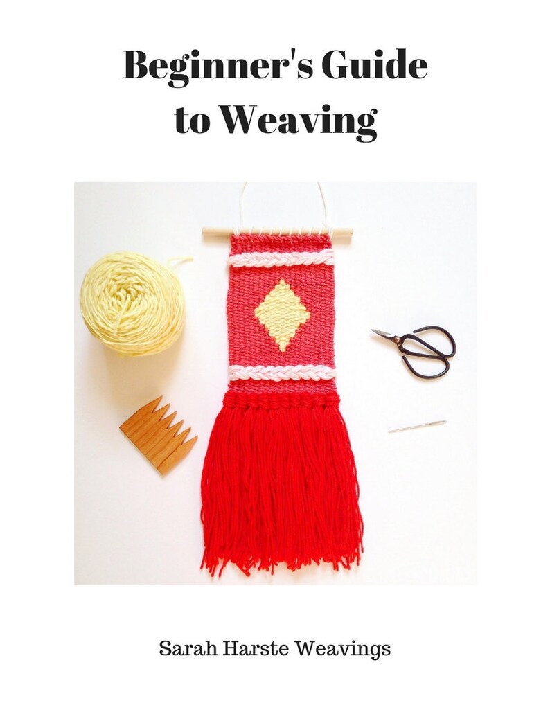 Beginner's Guide to Weaving Ebook / Sarah Harste Weavings Etsy