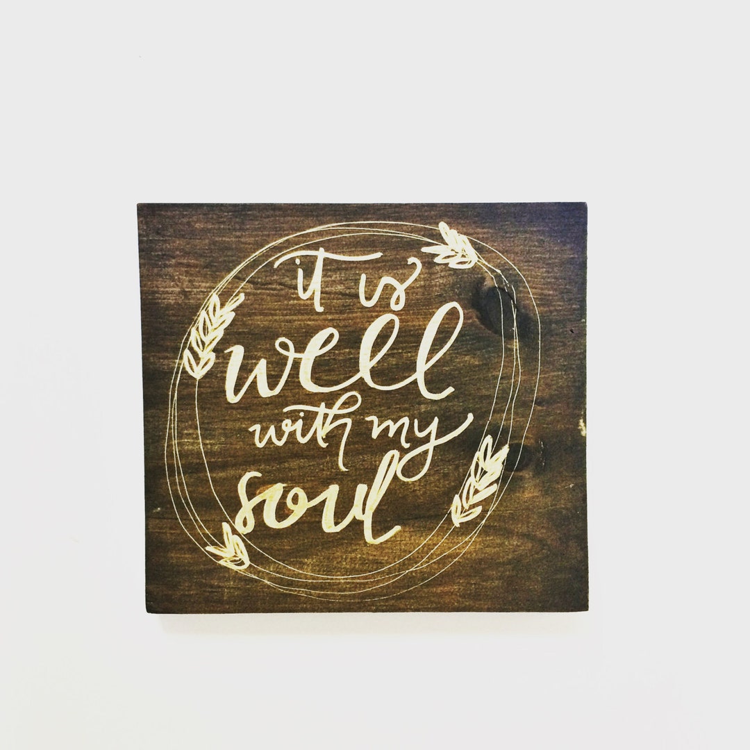 It is Well Wood Sign Hymn It is Well With My Soul Hymn Etsy