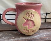 Handmade Unicorn Pottery Mug, quot Stay Magical quot