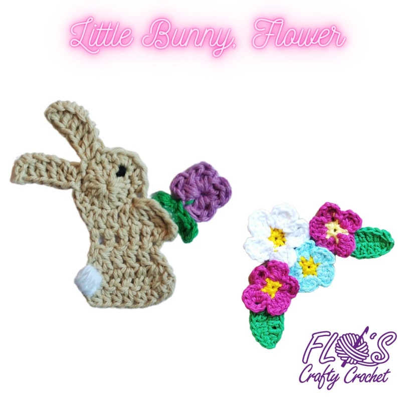 May include: Crocheted bunny holding a purple flower, with a cluster of crocheted flowers in white, pink, and blue. The text "Little Bunny Flower" is at the top of the image. The text "Flos's Crafty Crochet" is at the bottom of the image.