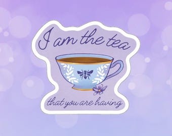 Violet Tea Sticker - I am the tea that you are having - bridgerton