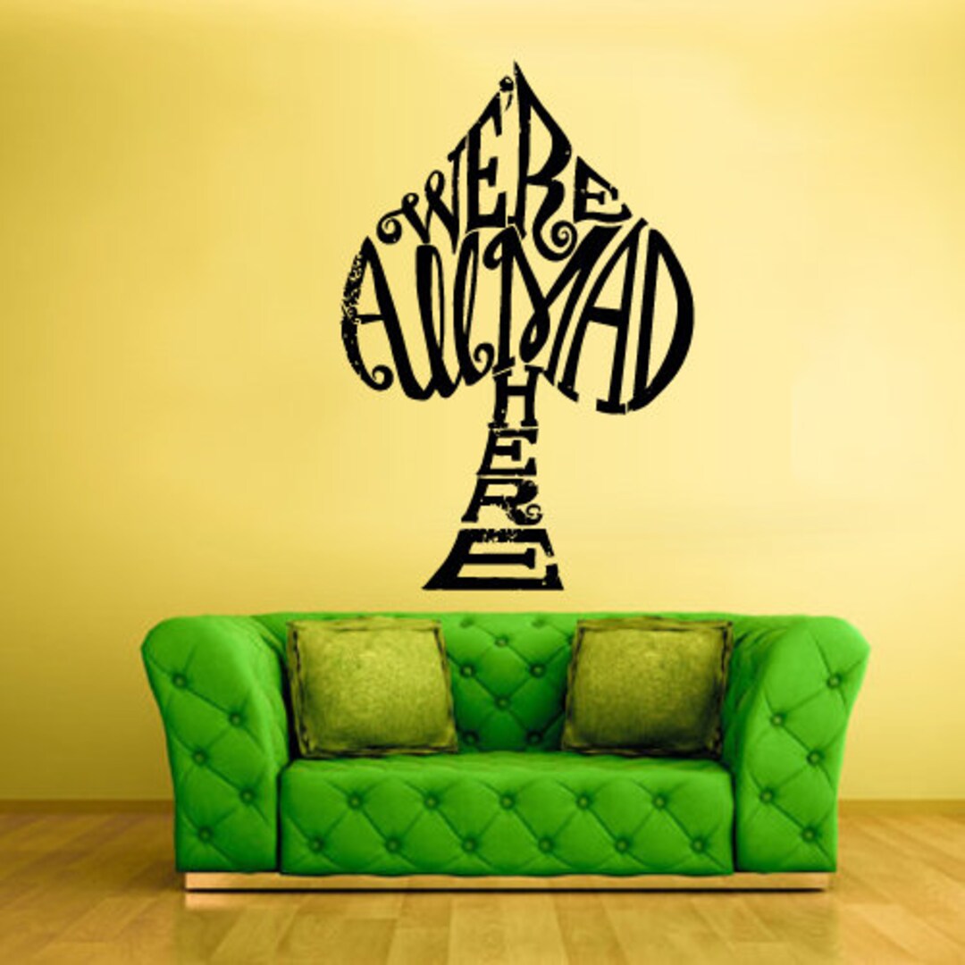 Alice in Wonderland Wall Decal We're All Mad Here Z1488 Etsy