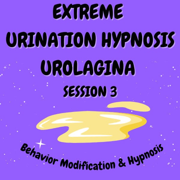 Extreme Urination Urolagnia - Behaviour Modification & Hypnosis SESSION 3  (Adult Baby - ABDL Hypnosis Audio)