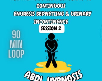 Activating your subconscious to continuous enuresis bedwetting and urinary incontinence SESSION 2 90 MIN  (Adult Baby - ABDL Hypnosis Audio)