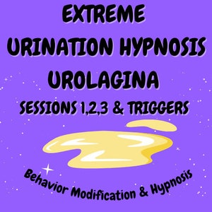 Extreme Urination Urolagnia - Behaviour Modification & Hypnosis SESSIONS 1,2,3 and IMPLANTING TRIGGERS (Adult Baby - abdl Hypnosis Audio)