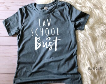 School or Bust Ladies Crew Neck T-Shirt // Pharm, Med, Nursing, Vet, PT, PA, Dental, Law, Graduate School Gifts, White Coat Ceremony Gifts