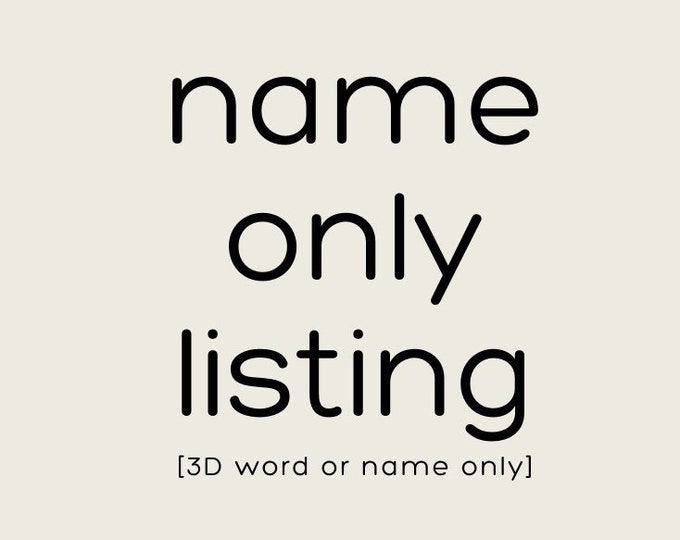3D Name/Wording Only