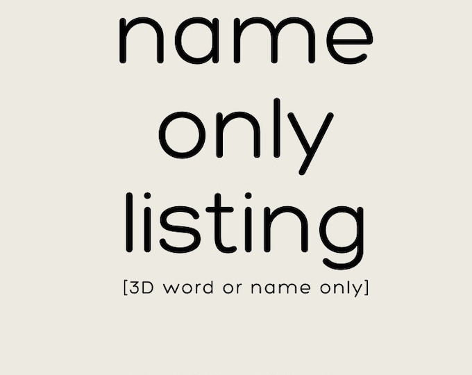 3D Name/Wording Only