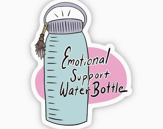 FREE SHIPPING | Waterproof Vinyl Sticker | "Emotional Support Water Bottle" Sticker