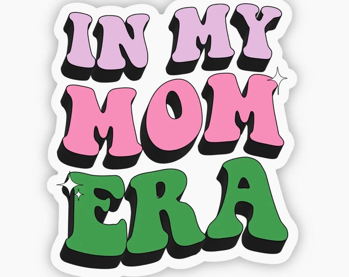 FREE SHIPPING | Waterproof Vinyl Sticker | Mom Era Sticker