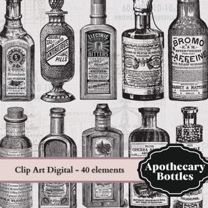 May include: A collection of vintage apothecary bottles in black and white. The bottles vary in shape and size, with labels featuring text like "Electric Bitters" and "Bromo Caffeine." The image includes the text "Clip Art Digital - 40 elements" and "Apothecary Bottles."